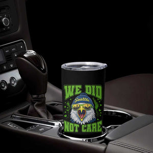 We Did Not Care Seattle Game Day Tumbler Cup Bold Sarcastic Hawk City Skyline Sports Fan