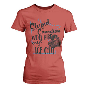Stupid Canadian Wolf Bird Says Ice Out T Shirt For Women Funny Activist Loon Minnesota Rebel TS02 Red Print Your Wear