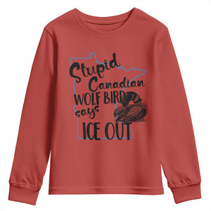 Stupid Canadian Wolf Bird Says Ice Out Youth Sweatshirt Funny Activist Loon Minnesota Rebel TS02 Red Print Your Wear