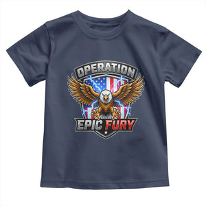 Operation Epic Fury Patriotic Bald Eagle Toddler T Shirt American Flag Shield Graphic Freedom Pride TS02 Navy Print Your Wear