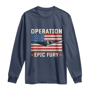 Operation Epic Fury Stealth Bomber American Flag Long Sleeve Shirt Powerful B2 Spirit USA Military Pride TS02 Navy Print Your Wear