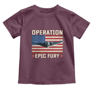 Operation Epic Fury Stealth Bomber American Flag Toddler T Shirt Powerful B2 Spirit USA Military Pride TS02 Maroon Print Your Wear