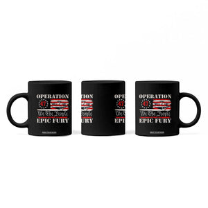 Operation Epic Fury We The People 47 Patriotic Flag Coffee Mug B2 Spirit Constitutional Freedom Statement TS02 Print Your Wear