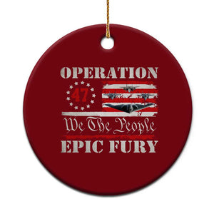 Operation Epic Fury We The People 47 Patriotic Flag Ceramic Ornament B2 Spirit Constitutional Freedom Statement TS02 1pc Red Print Your Wear