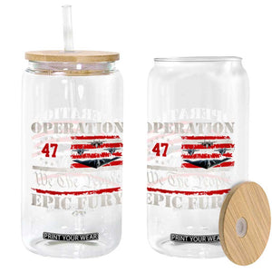 Operation Epic Fury We The People 47 Patriotic Flag Glass Can B2 Spirit Constitutional Freedom Statement TS02 Print Your Wear