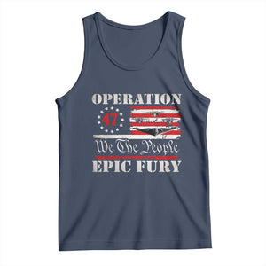 Operation Epic Fury We The People 47 Patriotic Flag Tank Top B2 Spirit Constitutional Freedom Statement TS02 Navy Print Your Wear