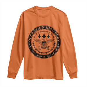 Operation Epic Fury USA Military Seal Long Sleeve Shirt Patriotic Air Power Aviation Tribute TS02 Orange Print Your Wear