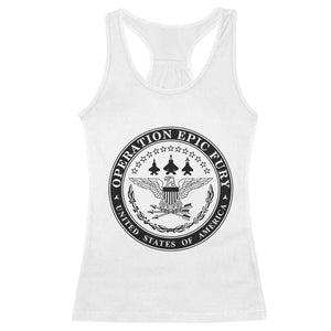 Operation Epic Fury USA Military Seal Racerback Tank Top Patriotic Air Power Aviation Tribute TS02 White Print Your Wear