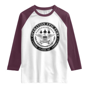 Operation Epic Fury USA Military Seal Raglan Shirt Patriotic Air Power Aviation Tribute TS02 White Maroon Print Your Wear