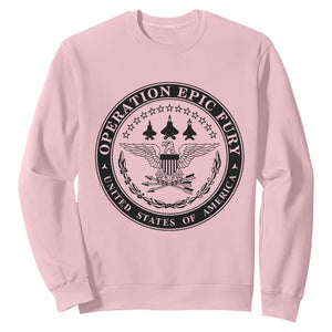 Operation Epic Fury USA Military Seal Sweatshirt Patriotic Air Power Aviation Tribute TS02 Light Pink Print Your Wear