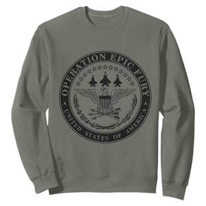 Operation Epic Fury USA Military Seal Sweatshirt Patriotic Air Power Aviation Tribute TS02 Military Green Print Your Wear