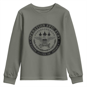 Operation Epic Fury USA Military Seal Youth Sweatshirt Patriotic Air Power Aviation Tribute TS02 Military Green Print Your Wear