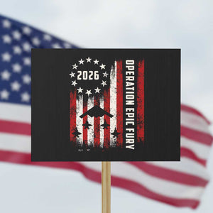 Operation Epic Fury 2026 American Flag Bomber Protest Sign B2 Spirit Patriotic Air Dominance TS02 Horizontal 18" × 24" Black Print Your Wear