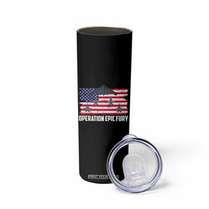 Operation Epic Fury Fighter Jet Formation American Flag Skinny Tumbler B12 Spirit USA Strength and Freedom TS02 Print Your Wear