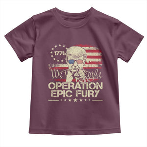 Operation Epic Fury 1776 2026 Trump Toddler T Shirt We The People Patriotic Constitutional Freedom TS02 Maroon Print Your Wear