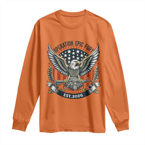 Operation Epic Fury Patriotic Eagle Crest Est 2026 Long Sleeve Shirt American Strength Freedom TS02 Orange Print Your Wear