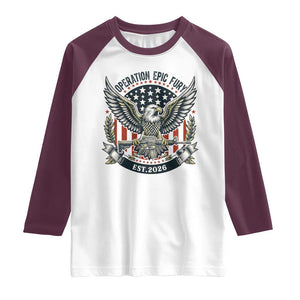 Operation Epic Fury Patriotic Eagle Crest Est 2026 Raglan Shirt American Strength Freedom TS02 White Maroon Print Your Wear