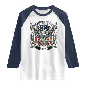 Operation Epic Fury Patriotic Eagle Crest Est 2026 Raglan Shirt American Strength Freedom TS02 White Navy Print Your Wear