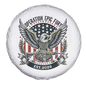 Operation Epic Fury Patriotic Eagle Crest Est 2026 Spare Tire Cover American Strength Freedom TS02 Print Your Wear