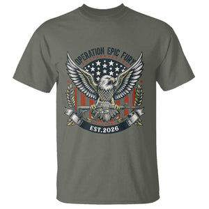 Operation Epic Fury Patriotic Eagle Crest Est 2026 T Shirt American Strength Freedom TS02 Military Green Print Your Wear