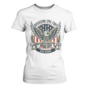 Operation Epic Fury Patriotic Eagle Crest Est 2026 T Shirt For Women American Strength Freedom TS02 White Print Your Wear