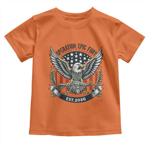Operation Epic Fury Patriotic Eagle Crest Est 2026 Toddler T Shirt American Strength Freedom TS02 Orange Print Your Wear