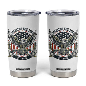 Operation Epic Fury Patriotic Eagle Crest Est 2026 Tumbler Cup American Strength Freedom TS02 White Print Your Wear