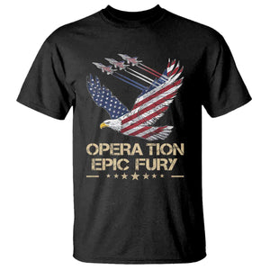 Operation Epic Fury American Eagle Flag T Shirt Jet Flyover USA Freedom TS02 Black Print Your Wear