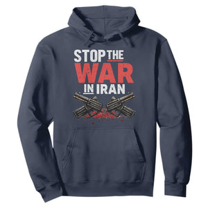 Stop the War in Iran Hoodie Anti War Protest Peace Advocacy Human Rights TS02 Navy Print Your Wear