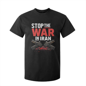 Stop the War in Iran T Shirt For Kid Anti War Protest Peace Advocacy Human Rights TS02 Black Print Your Wear