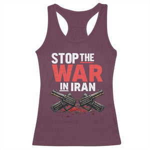 Stop the War in Iran Racerback Tank Top Anti War Protest Peace Advocacy Human Rights TS02 Maroon Print Your Wear