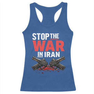 Stop the War in Iran Racerback Tank Top Anti War Protest Peace Advocacy Human Rights TS02 Royal Blue Print Your Wear