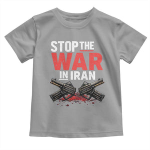 Stop the War in Iran Toddler T Shirt Anti War Protest Peace Advocacy Human Rights TS02 Sport Gray Print Your Wear