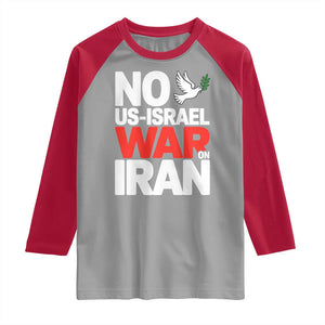 No US Israel War On Iran Raglan Shirt Anti War Peace Dove TS02 Sport Gray Red Print Your Wear