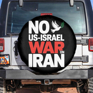 No US Israel War On Iran Spare Tire Cover Anti War Peace Dove TS02 No hole Black Print Your Wear