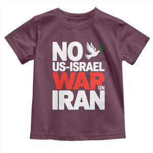 No US Israel War On Iran Toddler T Shirt Anti War Peace Dove TS02 Maroon Print Your Wear