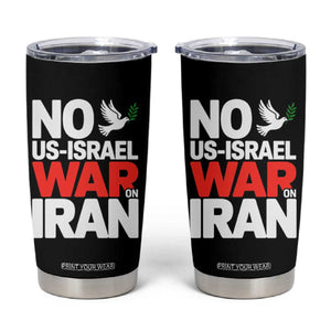 No US Israel War On Iran Tumbler Cup Anti War Peace Dove TS02 Black Print Your Wear
