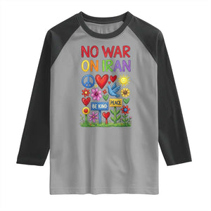 No War On Iran Colorful Peace Protest Raglan Shirt Anti War Activist Statement TS02 Sport Gray Black Print Your Wear
