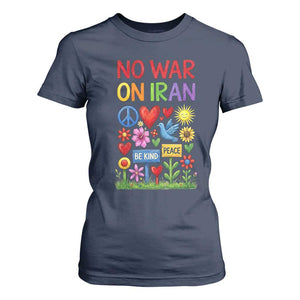 No War On Iran Colorful Peace Protest T Shirt For Women Anti War Activist Statement TS02 Navy Print Your Wear