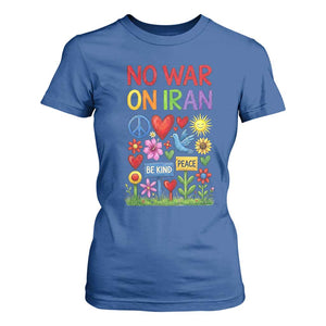 No War On Iran Colorful Peace Protest T Shirt For Women Anti War Activist Statement TS02 Royal Blue Print Your Wear