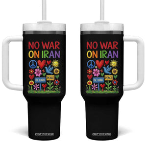 No War On Iran Colorful Peace Protest Tumbler With Handle Anti War Activist Statement TS02 One Size: 40 oz Black Print Your Wear