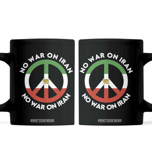 No War On Iran Peace Symbol Coffee Mug Iranian Lion Emblem Anti War Protest TS02 Black Print Your Wear