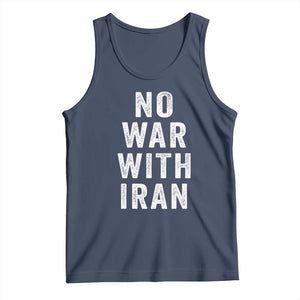 No War With Iran Tank Top Anti War Peace Protest Iranian People TS02 Navy Print Your Wear