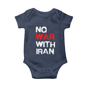 No War With Iran Baby Onesie Anti War Peace Activist Protest Iranian People TS02 Navy Print Your Wear