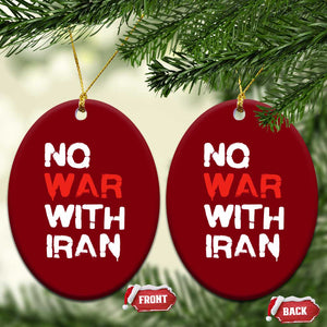 No War With Iran Ceramic Ornament Anti War Peace Activist Protest Iranian People TS02 Print Your Wear