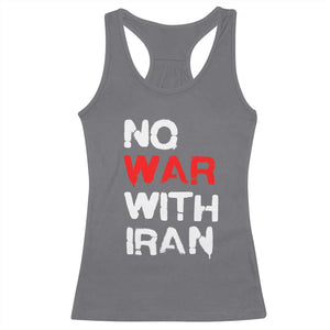 No War With Iran Racerback Tank Top Anti War Peace Activist Protest Iranian People TS02 Charcoal Print Your Wear