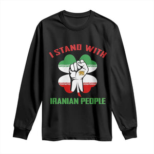 I Stand With Iranian People Freedom Supporters Long Sleeve Shirt Raised Fist Persian Flag Iran Revolution TS02 Black Print Your Wear