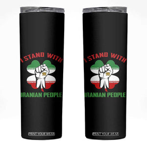 I Stand With Iranian People Freedom Supporters Skinny Tumbler Raised Fist Persian Flag Iran Revolution TS02 Black Print Your Wear