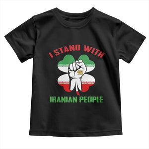 I Stand With Iranian People Freedom Supporters Toddler T Shirt Raised Fist Persian Flag Iran Revolution TS02 Black Print Your Wear