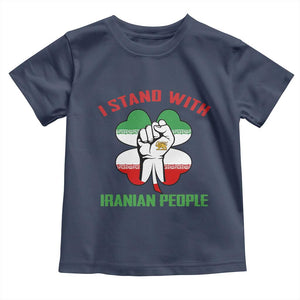 I Stand With Iranian People Freedom Supporters Toddler T Shirt Raised Fist Persian Flag Iran Revolution TS02 Navy Print Your Wear